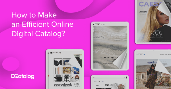 How to Make Efficient Online Digital Catalog